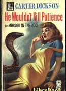 Он никогда бы не убил Пэйшнс или убийство в зоопарке