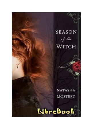 книга Сезон ведьмовства (Season of the Witch: Season of the Witch (2007)) 04.01.13