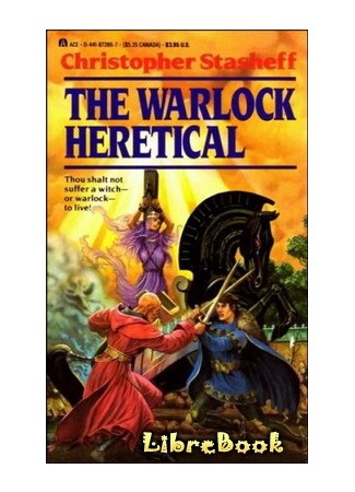 книга Чародей как еретик (The Warlock Heretical: The Warlock Heretical (1987)) 04.01.13