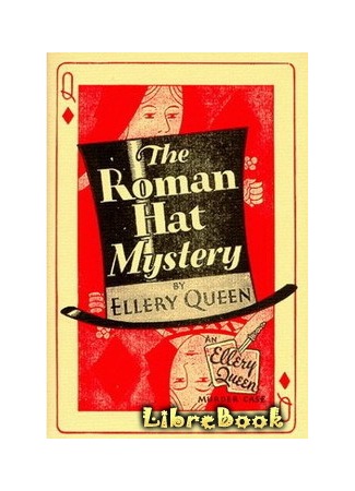 книга Тайна исчезнувшей шляпы (The Roman Hat Mystery: The Roman Hat Mystery (1929)) 04.01.13