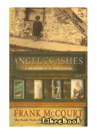 книга Прах Энджелы. Воспоминания (Angela’s Ashes. A Memoir of a Childhood) 04.01.13