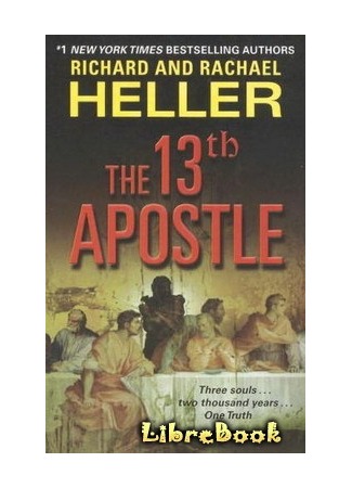 книга Тринадцатый апостол (The 13th Apostle: The 13th Apostle (2007)) 04.01.13