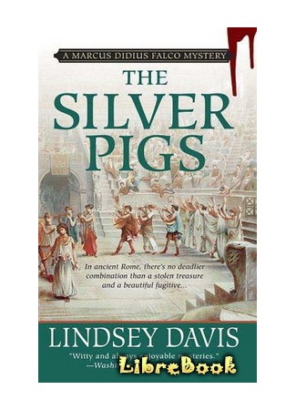 книга Серебряные слитки (The Silver Pigs: The Silver Pigs (1989)) 20.01.13