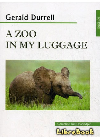 книга Зоопарк в моем багаже (A Zoo in My Luggage) 24.01.13