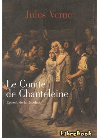 книга Граф де Шантелен (Le Comte de Chanteleine) 07.03.13