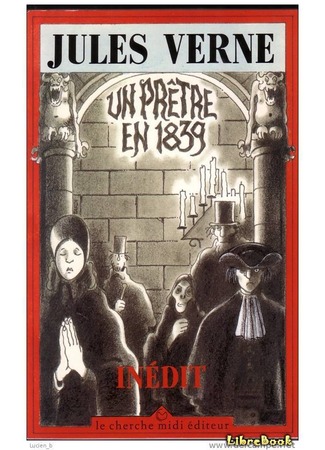книга Священник в 1839 году (Un Prêtre en 1839) 11.03.13