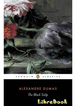 книга Чёрный тюльпан (The Black Tulip: La Tulipe noire) 02.05.13