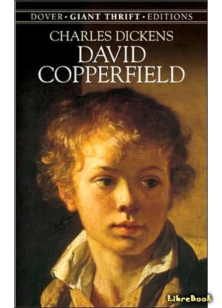 Жизнь Дэвида Копперфилда, рассказанная им самим