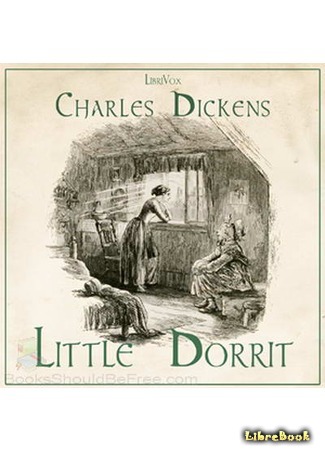 книга Крошка Доррит (Little Dorrit) 14.05.13