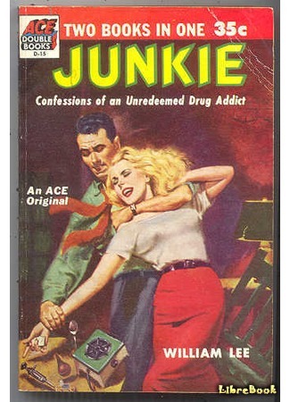книга Джанки. Исповедь неисправимого наркомана (Junkie: Confessions of an Unredeemed Drug Addict) 16.05.13
