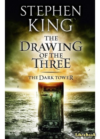 книга Извлечение троих (The Dark Tower: The Drawing of the Three) 27.08.13
