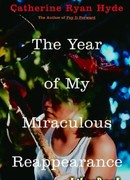 The Year of My Miraculous Reappearance