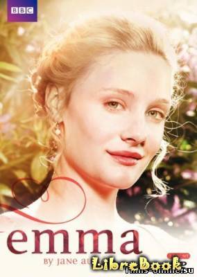 Читать бесплатно электронную книгу Эмма (Emma) Джейн Остин онлайн ...