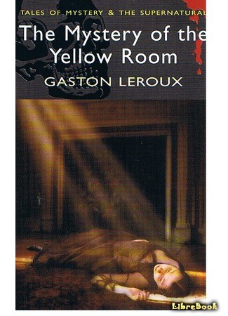 книга Тайна желтой комнаты (The Mystery of the Yellow Room: Le mystère de la chambre jaune) 15.10.13