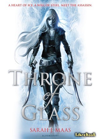 Читать бесплатно электронную книгу Стеклянный трон (Throne of Glass) Сара  Дж. Маас онлайн. Скачать в FB2, EPUB, MOBI - LibreBook.me