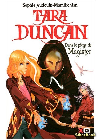 книга Тара Дункан. В ловушке Магистра (Tara Duncan. In Magister’s Trap: Dans le piège de Magister) 21.10.13