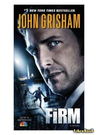 Читать Бесплатно Электронную Книгу Фирма (The Firm) Джон Гришэм.