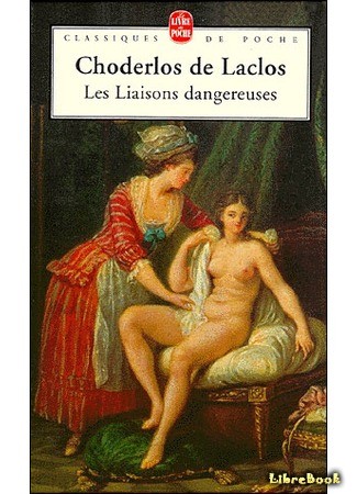 книга Опасные связи (Dangerous Liaison: Les Liaisons dangereuses) 09.01.14