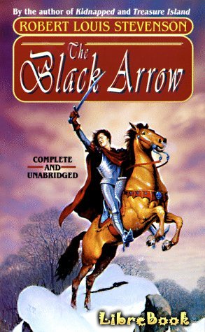 Читать бесплатно электронную книгу Черная стрела (Black Arrow) Роберт ...
