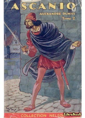книга Асканио (Ascanio: Volume I: Ascanio ou l&#39;Orfèvre du roi) 13.03.14