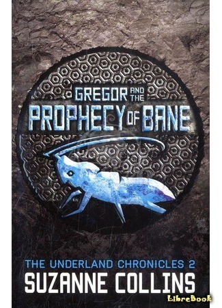 книга Грегор и подземный лабиринт (Gregor and the Prophecy of Bane) 15.03.14