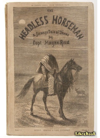 книга Всадник без головы (The Headless Horseman; A Strange Tale of Texas) 01.04.14