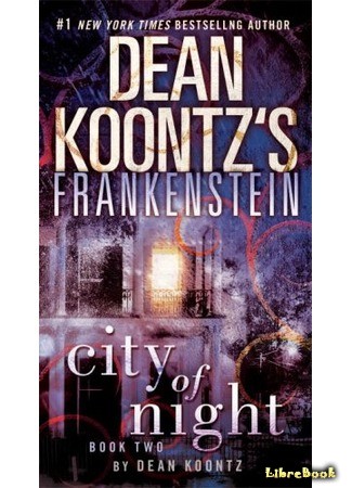 книга Франкенштейн. Город Ночи (Frankenstein: City of Night) 22.04.14