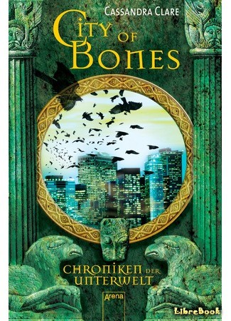 книга Город Костей (Mortal Instruments: City of Bones) 25.04.14