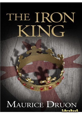книга Железный король (The Iron King: Le roi de fer) 01.05.14