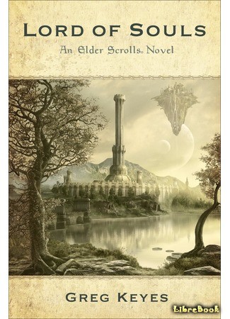 книга Повелитель душ (Lord of Souls: An Elder Scrolls Novel) 29.05.14