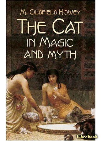 книга Девять жизней кошки. Мифы и легенды (The Cat In Magic And Myth) 04.06.14