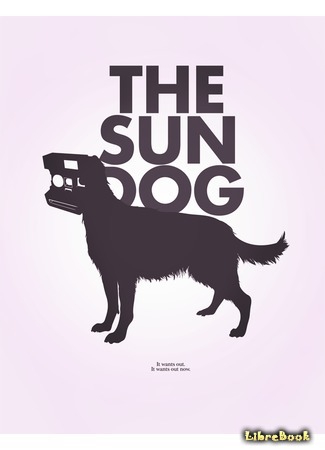 книга Солнечный пёс (The Sun Dog) 29.10.14
