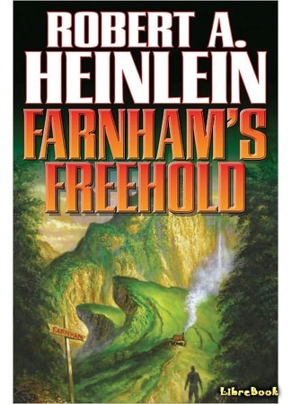 книга Свободное владение Фарнхэма (Farnham&#39;s Freehold) 02.12.14