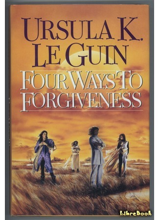 книга Четыре пути к прощению (Four Ways to Forgiveness) 02.12.14