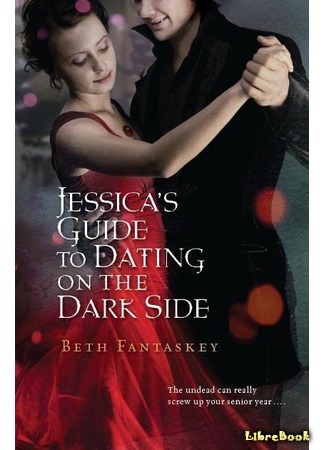 книга Как стать девушкой вампира (Jessica&#39;s Guide to Dating on the Dark Side) 08.12.14