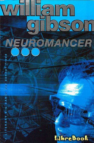 Книга Нейромантик (Neuromancer) Уильям Гибсон - LibreBook.me