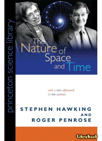 книга Природа пространства и времени (The Nature of Space and Time) 30.12.14
