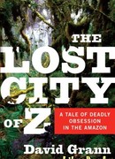 Затерянный город Z. Повесть о гибельной одержимости Амазонией (The Lost City of Z: A Tale of Deadly Obsession in the Amazon)