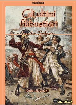 книга Последние флибустьеры (The Last Pirates: Gli ultimi filibustieri) 24.02.15