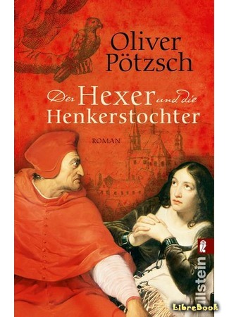 книга Дочь палача и ведьмак (The Poisoned Pilgrim: Der Hexer und die Henkerstochter) 28.02.15