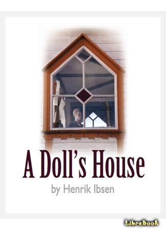 книга Кукольный дом (A Doll&#39;s House: Et dukkehjem) 28.02.15