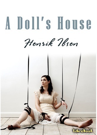 книга Кукольный дом (A Doll&#39;s House: Et dukkehjem) 02.03.15