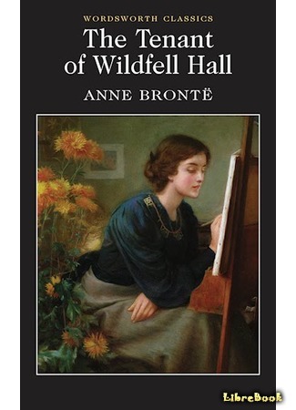 книга Незнакомка из Уайлдфелл-Холла (The Tenant of Wildfell Hall) 03.03.15