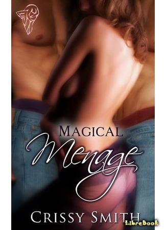 книга Магия любовного треугольника (Magical Menage) 14.03.15