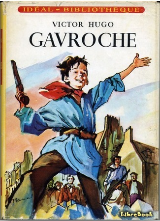 книга Гаврош (Gavroche: Gavroche Thénardier) 02.04.15