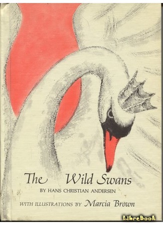 книга Дикие лебеди (The Wild Swans: De vilde Svaner) 07.04.15