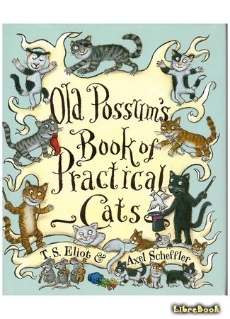 книга Практическое котоведение (Old Possum&#39;s Book of Practical Cats) 17.04.15