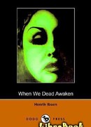 Когда мы, мертвые, пробуждаемся