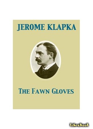 книга Лайковые перчатки (The Fawn Gloves) 05.05.15