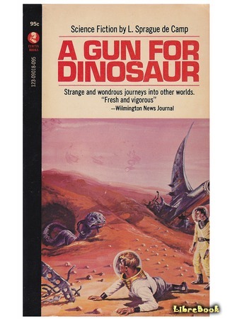 книга С ружьем на динозавра (A Gun for Dinosaur) 06.05.15